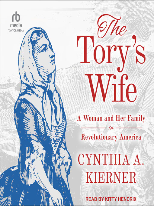 Title details for The Tory's Wife by Cynthia A. Kierner - Wait list